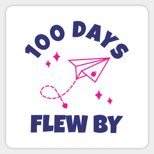 100 Days Flew By - Happy 100 Days Of School celebration party Sticker